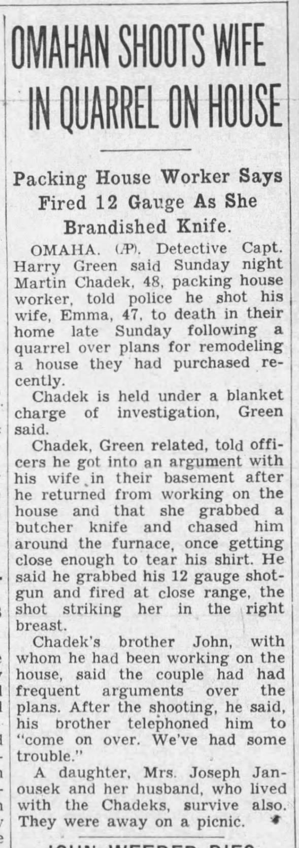 Omahan Shoots Wife in Quarrel Martin Chadek Jr, Emma Stejkal Chadek, daughter Mrs. Dorothy Chadek Janousek (Brother John J. Chadek)